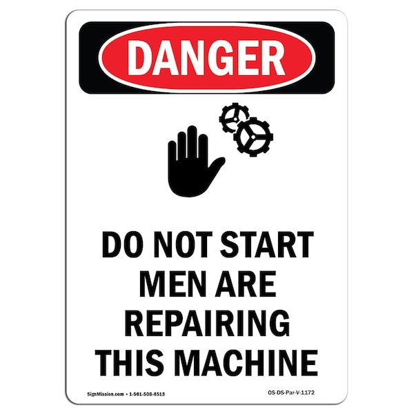 Safety Sign, OSHA Danger, 24" Height, Aluminum, Do Not Start Men Are, Portrait